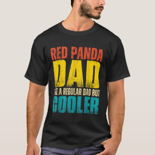 S Red Panda Vater wie ein regelmäßiger Vater aber T-Shirt