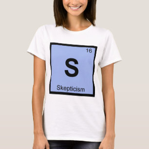 S - Skepsis Philosophie Chemie Periodensystem T-Shirt
