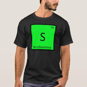 S - Struthiomimus Dinosaur Periodensystem-Symbol T-Shirt