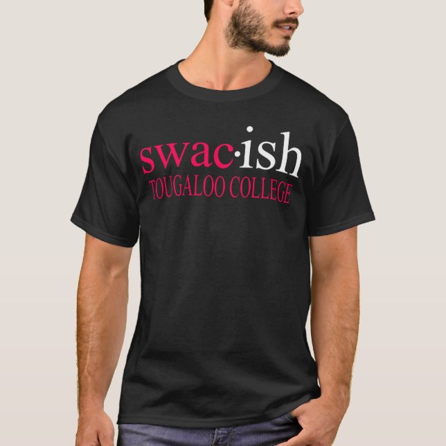 S Wacish Tougaloo Uni Funny T-Shirt (Vorderseite)