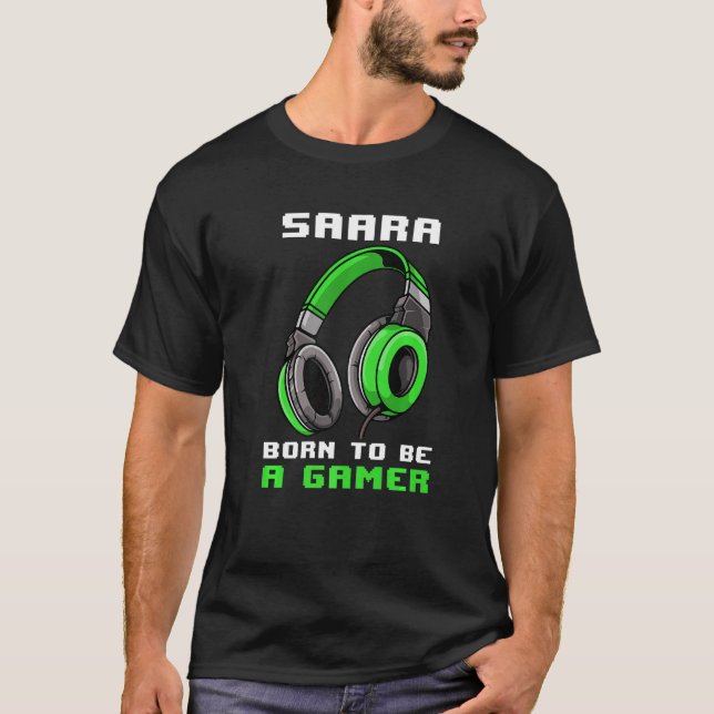 Saara Geboren, Personalisiert Gamer zu sein T-Shirt (Vorderseite)