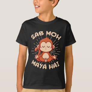 Sab Moh Maya Hai Hindi Meditation Affe Yoga Hind T-Shirt