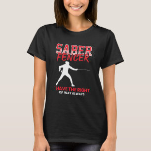 Saber Fencer - Fencing Coach Combat Sport Swordmas T-Shirt
