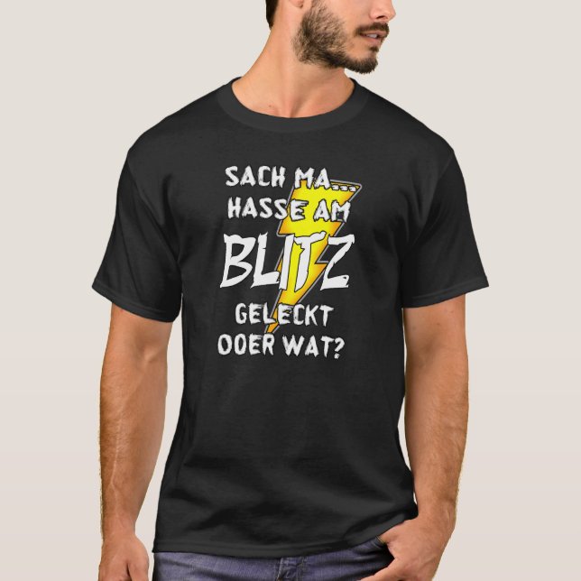 Sach ma.. hasse es, beim Blitz zu lecken, oder wad T-Shirt (Vorderseite)