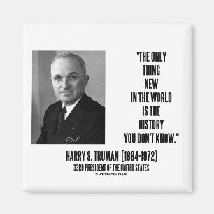 Sache-neue Geschichte Harry Truman nur, die Sie Magnet