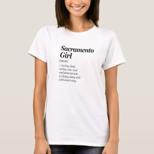 Sacramento Girl Definition California Ca Spaß T-Shirt