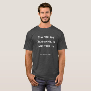 Sacrum Romanum Imperium (Heiliges Römerreich) T-Shirt