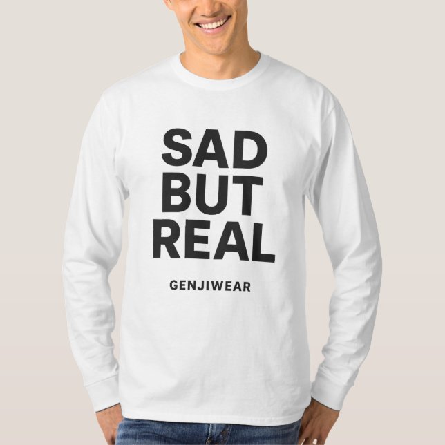 SAD, ABER REAL Long Sleeve Shirt - ehrlich Minimal (Vorderseite)