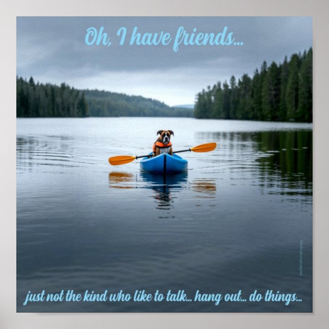 Sad and Lonely Pets Poster Print: I Have Friends (Vorne)