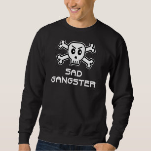 Sad Gangster Skull und Cross Bone Word Design Sweatshirt