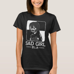 Sad Girl Japanisch Anti Social Soft Grunge Emo Got T-Shirt
