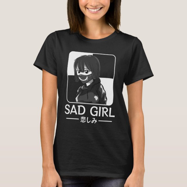 Sad Girl Japanisch Anti Social Soft Grunge Emo Got T-Shirt (Vorderseite)