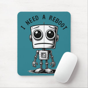 Sad Robot - Ich brauche einen Neustart Mousepad
