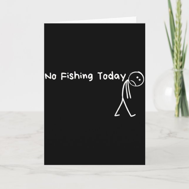 Sad Stick Figure Fishing Lover No Fishing Today Fa Karte (Vorderseite)