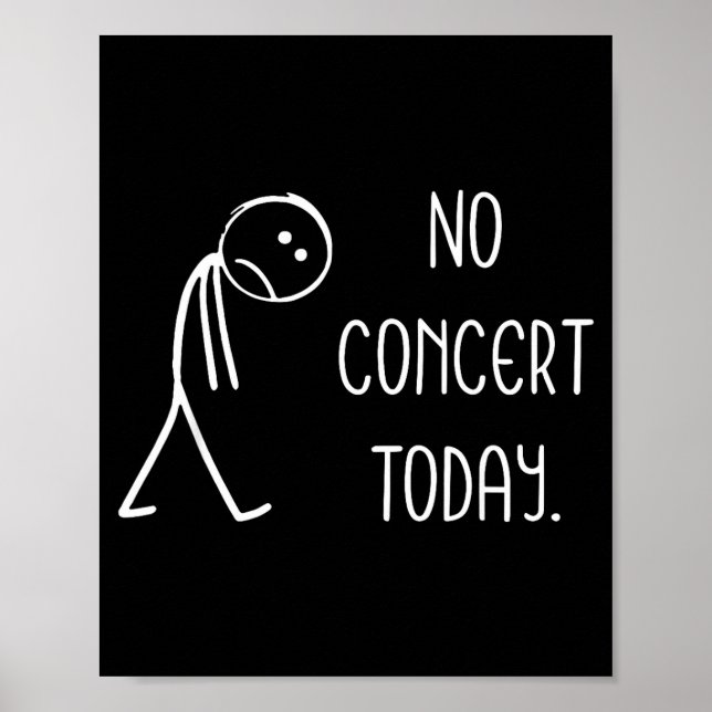 Sad Stick Figure Music Concert Lovers - No Concert Poster (Vorne)