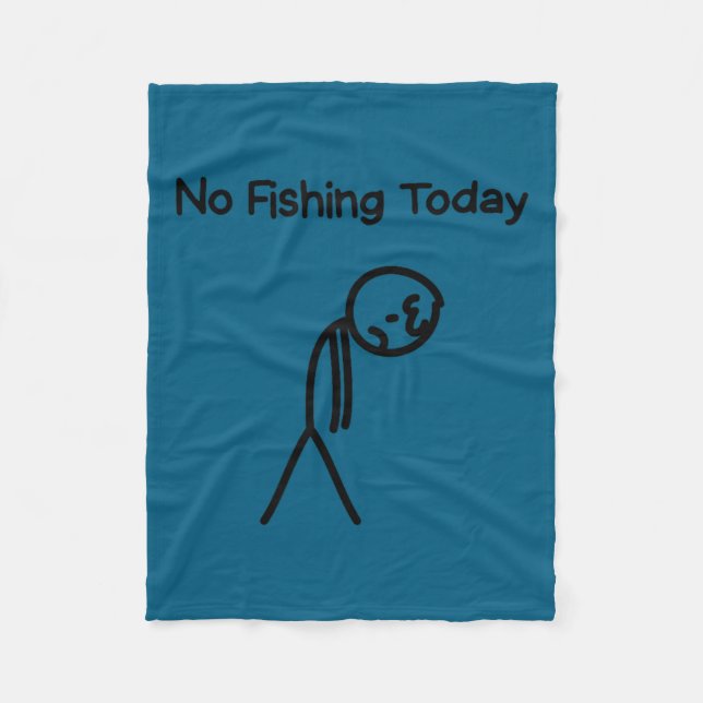 Sad Stick Man Figure Fisherman No Fishing Today Fa Fleecedecke (Vorderseite)
