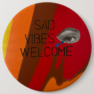 Sad Vibes Willkommen Button