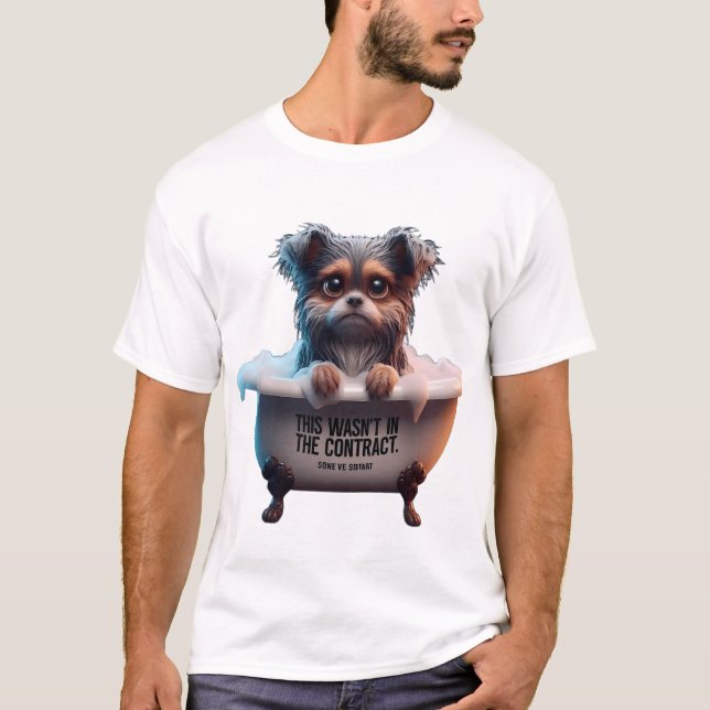 Sad Yorkie Bath "Wasn't In The Contract" Meme T-Shirt (Vorderseite)
