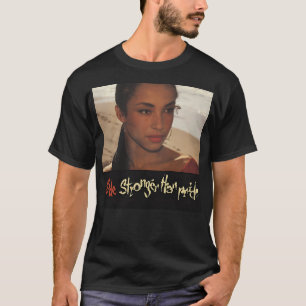 Sade Stronger als Stolz T-Shirt