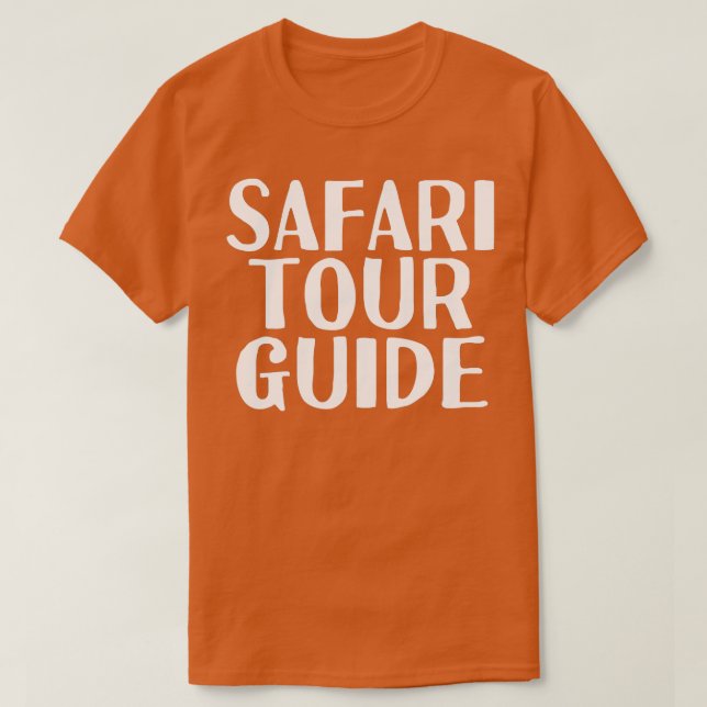 SAFARI TOUR GUIDE Shirt Funny Wild Africa Animal G (Design vorne)