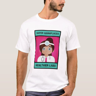 Safer Workplaces Healthier Lives T-Shirt