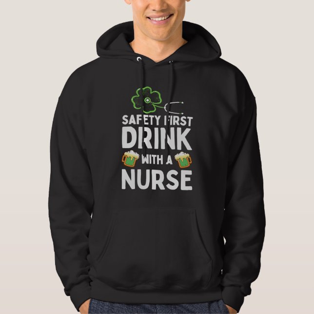 Safety First Drink With A Nurse Beer  St Patrick's Hoodie (Vorderseite)