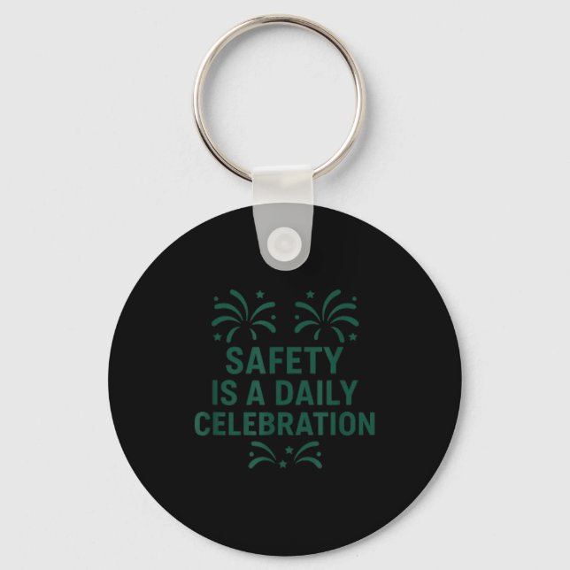 Safety Is A Daily Celebration _ New Year Motivatio Schlüsselanhänger (Vorderseite)