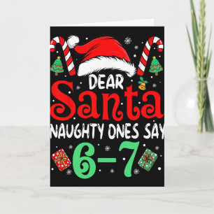 Sag 67 Meme Lieber Santa 6 7 Lustiges Weihnachten Karte