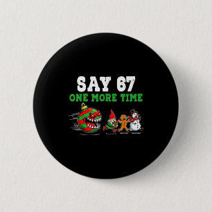 Sag 67 nochmal Santa und Rentier 6 7 Meme J Button