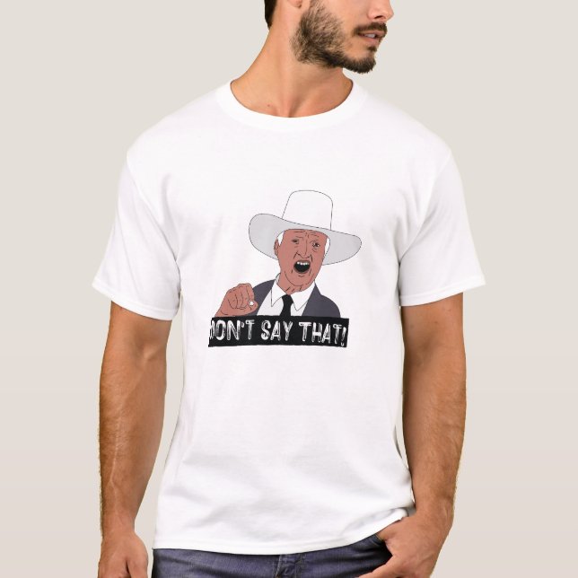 Sag das nicht! T-Shirt (Vorderseite)