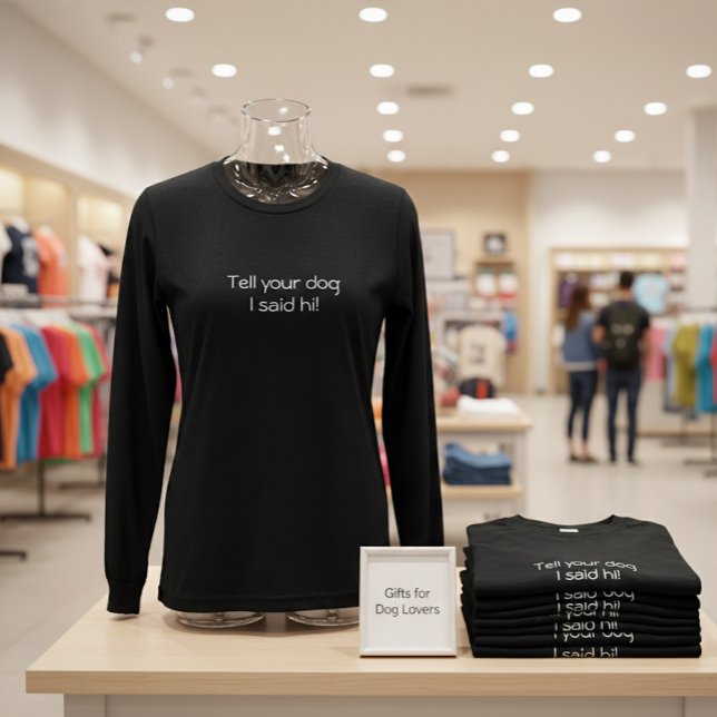 Sag deinem Hund, dass ich Hallo gesagt habe! Tri-Blend Shirt (Von Creator hochgeladen)