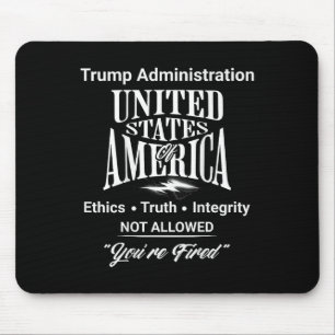 Sag die Wahrheit, du bist gefeuert Trump-Regierung Mousepad
