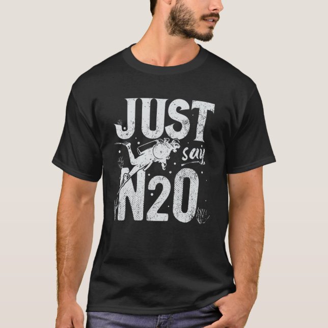 Sag einfach N2O  Tauchen T-Shirt (Vorderseite)