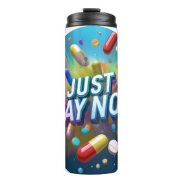 Sag einfach Nein zu Drogen Thermosbecher