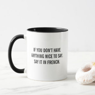 Sag es auf Französisch Lustiger Zitat-Becher Sarka Tasse