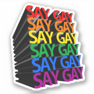 SAG ES GAY UND WIEDERHOLE ES AUFKLEBER