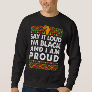 Sag es laut ich bin schwarz und ich bin stolz Mela Sweatshirt