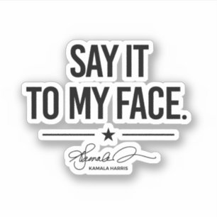 Sag es mir ins Gesicht, Kamala Harris Aufkleber