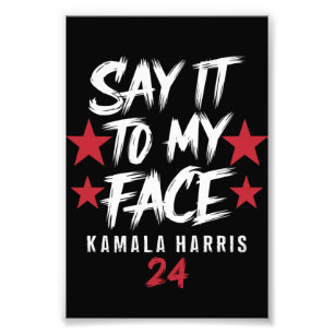 Sag es mir ins Gesicht Kamala Harris Fotodruck