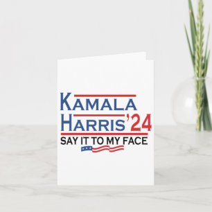 Sag Es Mir Ins Gesicht Kamala Harris Wenn Du Etwas Karte
