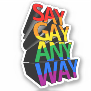 SAG GAY AUF JEDEN FALL AUFKLEBER
