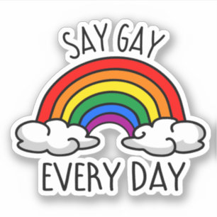 Sag Gay Jeden Tag Aufkleber