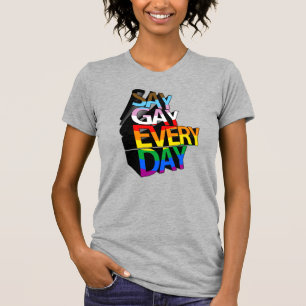 Sag Gay Jeden Tag Inklusiv T-Shirt