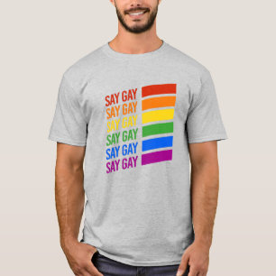 Sag Gay Regenbogen T-Shirt