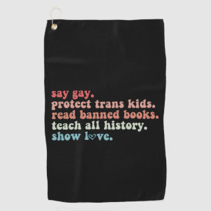 Sag Gay Schütze Trans Kinder Lies Verbotene Bücher Golfhandtuch