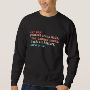 Sag Gay Schütze Trans Kinder Lies Verbotene Bücher Sweatshirt