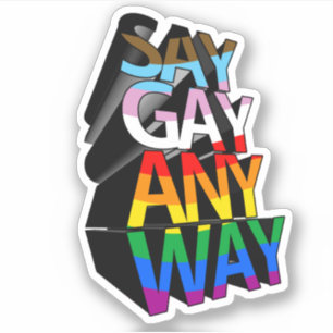 SAG GAY TROTZDEM AUFKLEBER