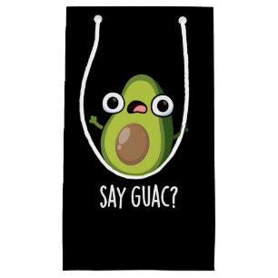 Sag Guac Lustiger Avocado-Wortwitz Dunkler Hinterg Kleine Geschenktüte