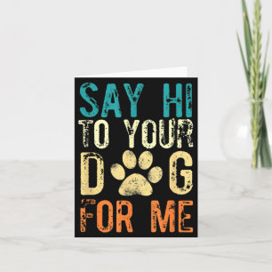 Sag Hallo zu Hund Für - Lustiger Hund Sagt Vintage Karte
