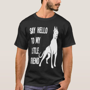 Sag Hallo zu meinem kleinen Freund Dobermann T-Shirt